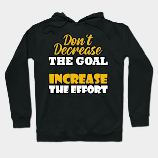 Inspirational And Motivational Quote Hoodie